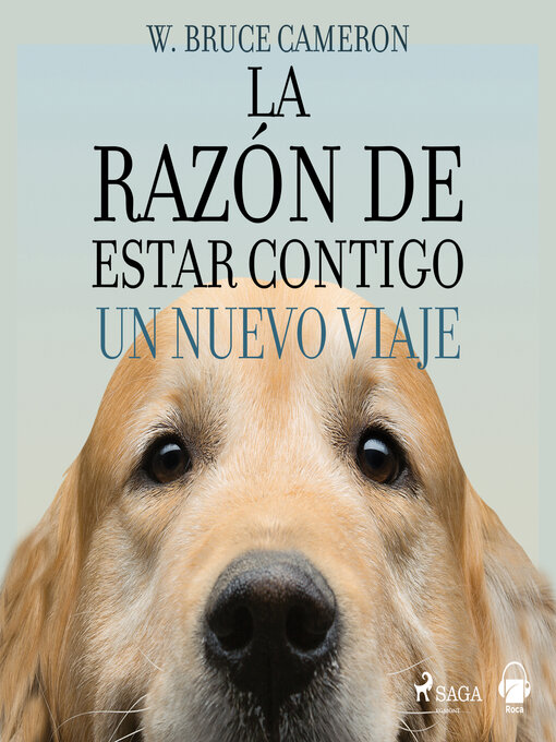 Title details for La razón de estar contigo. Un nuevo viaje by W. Bruce Cameron - Available